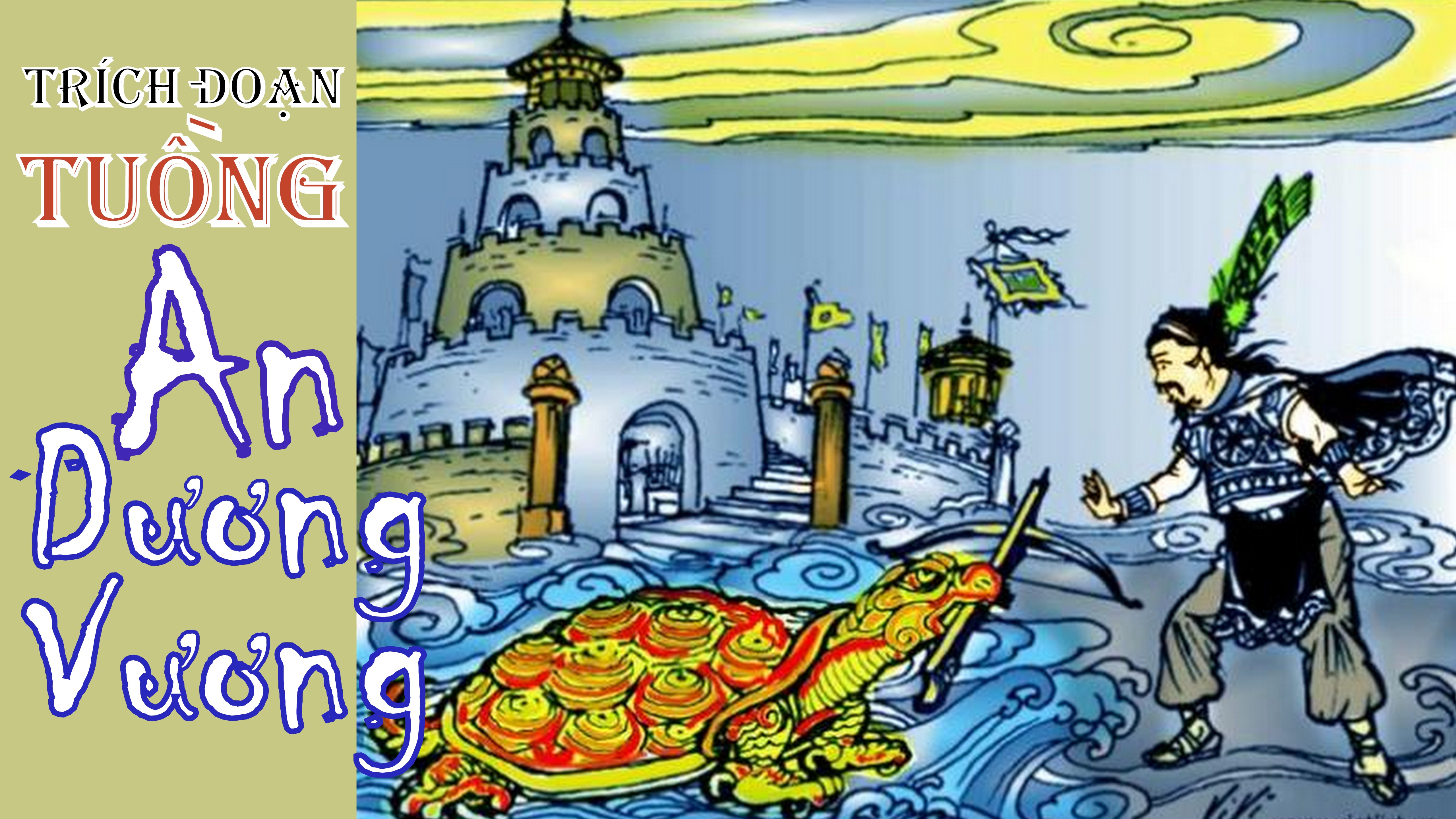 Trích đoạn vở Tuồng: An Dương Vương